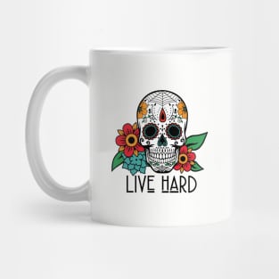 Sugar Skull - Live Hard Mug